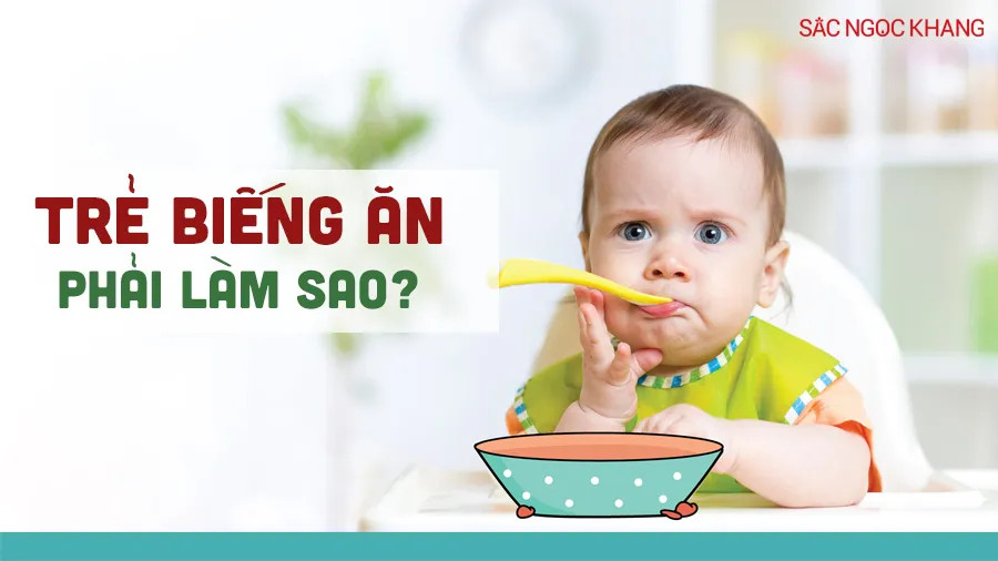 Trẻ biếng ăn phải làm sao?