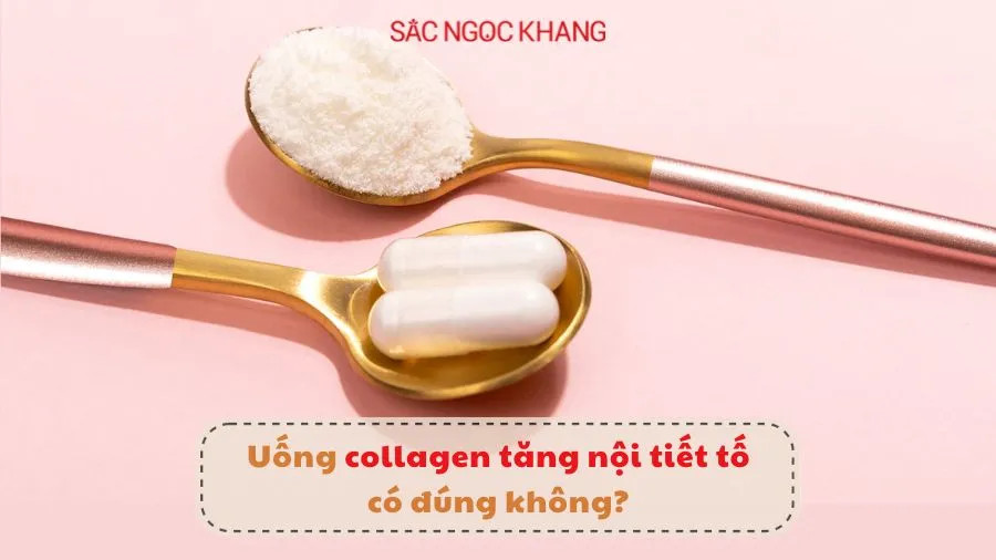 Sự thật uống collagen tăng nội tiết tố nữ có đúng không?